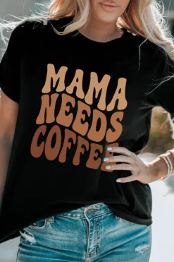 New Dear-Lover MAMA NEEDS COFFEE Graphic T Shirt Black