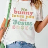 Clearance Dear-Lover No bunny loves you like Jesus Graphic Easter Day T-shirt White